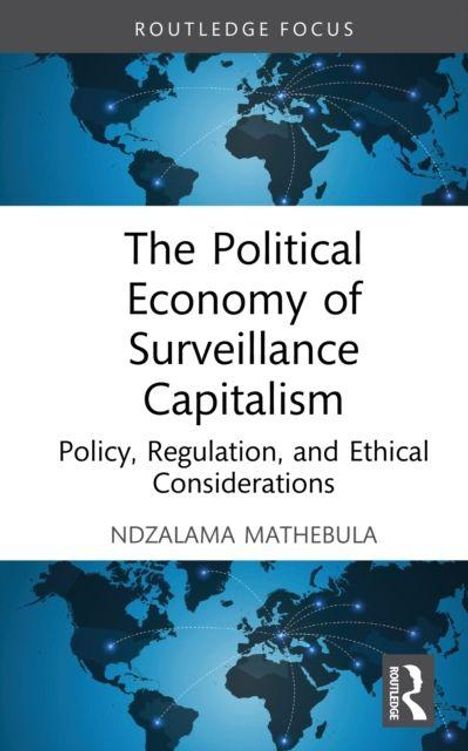 "The Political Economy of Surveillance Capitalism" von Ndzalama Mathebula. Weltkarte im Hintergrund, türkis und schwarz.