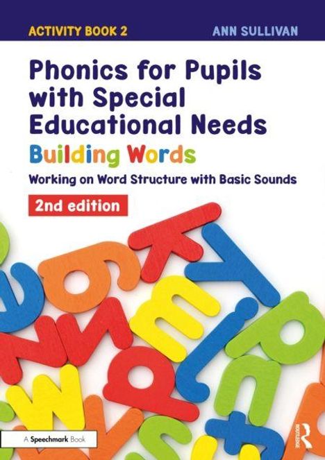 Cover eines Buches, Titel: "Phonics for Pupils with Special Educational Needs: Building Words". Bunte Buchstaben im Hintergrund.