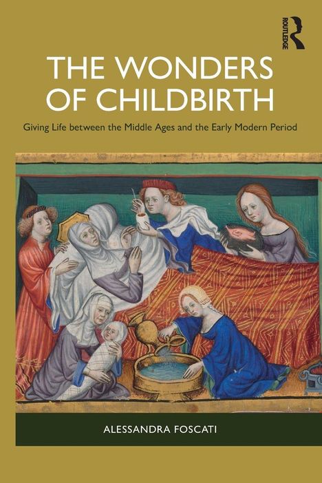 "The Wonders of Childbirth" beschreibt Geburt vom Mittelalter bis zur frühen Neuzeit. Illustration einer Geburtsszene.