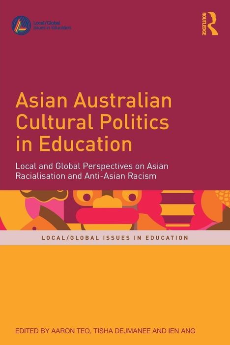 Titel: Asian Australian Cultural Politics in Education. Farbenfrohe, abstrakte Formen im Hintergrund.