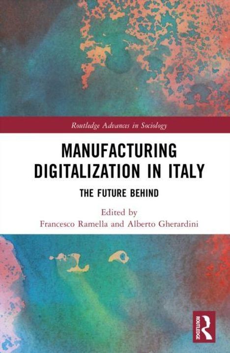 Titel: "Manufacturing Digitalization in Italy: The Future Behind". Bearbeitet von Francesco Ramella und Alberto Gherardini. Buntes abstraktes Muster im Hintergrund.