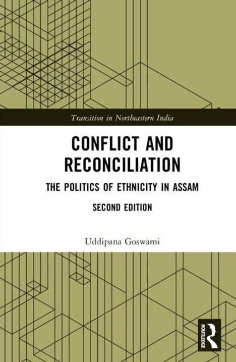 Buchtitel: "CONFLICT AND RECONCILIATION: THE POLITICS OF ETHNICITY IN ASSAM". Autor: Uddipana Goswami. Geometrische Muster.