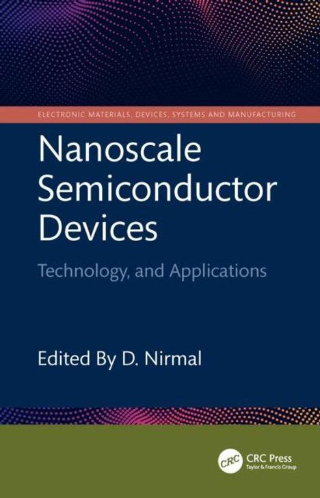 "Nanoscale Semiconductor Devices: Technology and Applications. Edited by D. Nirmal." Ein Buchcover in Blau-und Rottönen.