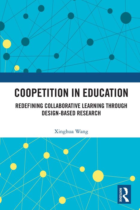 "Coopetition in Education" von Xinghua Wang. Gelbe Kreise und Linien auf blauem Hintergrund, ein Logo unten rechts.