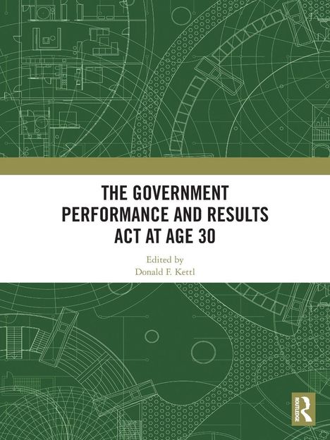 "The Government Performance and Results Act at Age 30" ist ein Buchcover mit grünen technischen Zeichnungen.