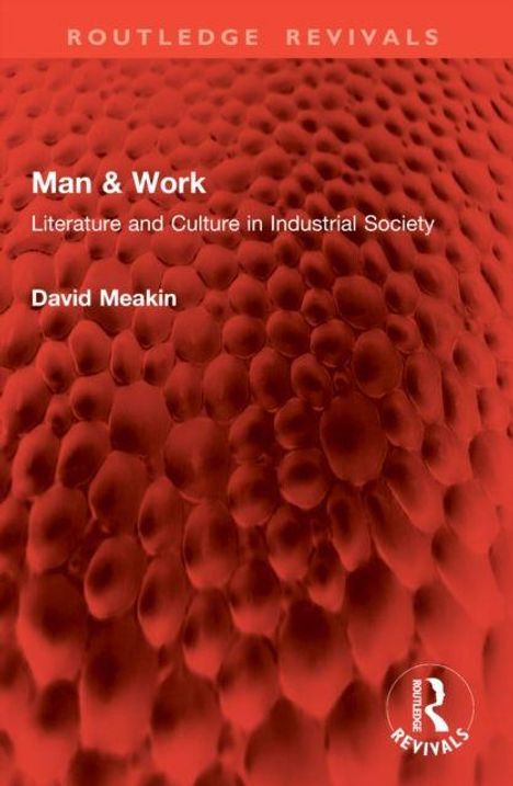 "Man & Work: Literature and Culture in Industrial Society" von David Meakin, abstraktes rotes Musterbackground.