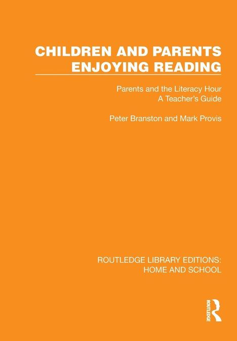 Orange Hintergrund mit weißem Text: "CHILDREN AND PARENTS ENJOYING READING" und Autoren Peter Branston, Mark Provis.