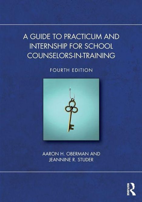 „A Guide to Practicum and Internship for School Counselors-in-Training, Fourth Edition.“ Abgebildet ist ein Schlüssel.