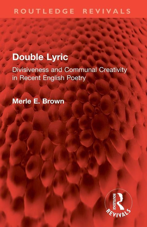 "Double Lyric: Divisiveness and Communal Creativity in Recent English Poetry" von Merle E. Brown. Hintergrund in Rot mit Wabenmuster.