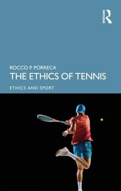 "Rocco P. Porreca, The Ethics of Tennis. Ein Tennisspieler in rotem Shirt schlägt mit einem Schläger einen Ball."
