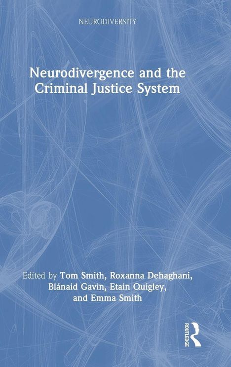 Text: "Neurodivergence and the Criminal Justice System." Blaues Cover mit abstraktem Linienmuster, weißer Text.