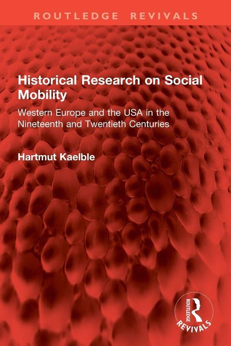 "Historical Research on Social Mobility" von Hartmut Kaelble. Roter, wabenartiger Hintergrund, Logo unten rechts.