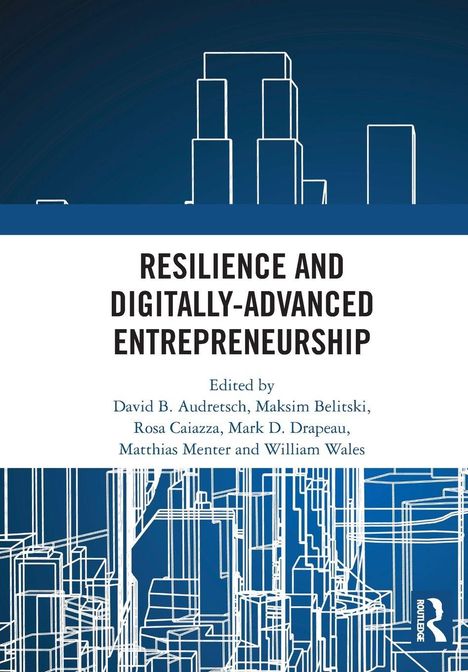 Der Text lautet "Resilience and Digitally-Advanced Entrepreneurship". Abstrakte Linienform von Gebäuden auf blauem Hintergrund.