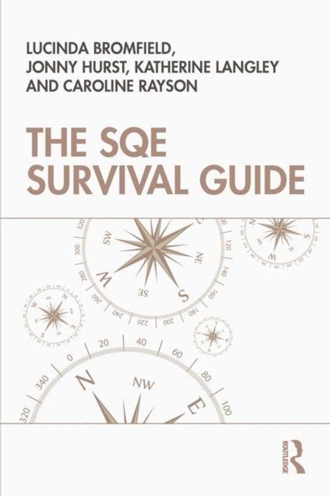 "The SQE Survival Guide." Autoren: Lucinda Bromfield, Jonny Hurst, Katherine Langley, Caroline Rayson. Kompass-Darstellungen.
