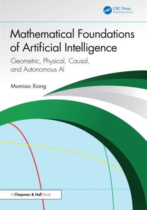 "Mathematical Foundations of Artificial Intelligence" von Momiao Xiong. Bunte geometrische Formen im Hintergrund.