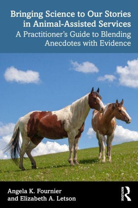 Titel: Bringing Science to Our Stories in Animal-Assisted Services. Zwei Pferde stehen auf einer grünen Wiese. Himmel mit Wolken.