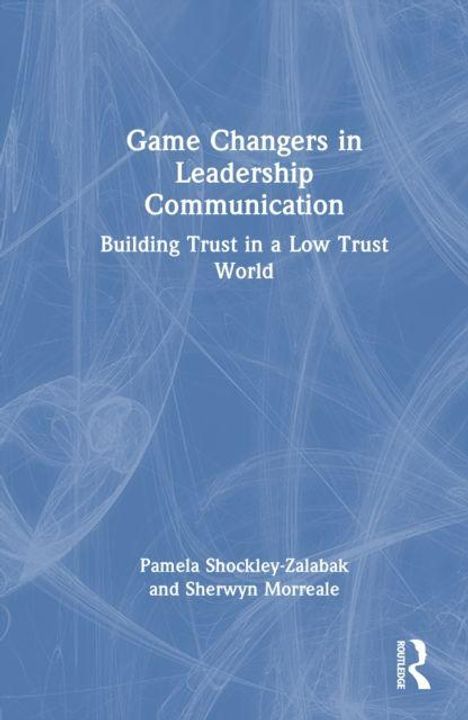 Buchtitel: "Game Changers in Leadership Communication" mit Autoren Pamela Shockley-Zalabak und Sherwyn Morreale, blauer Hintergrund.