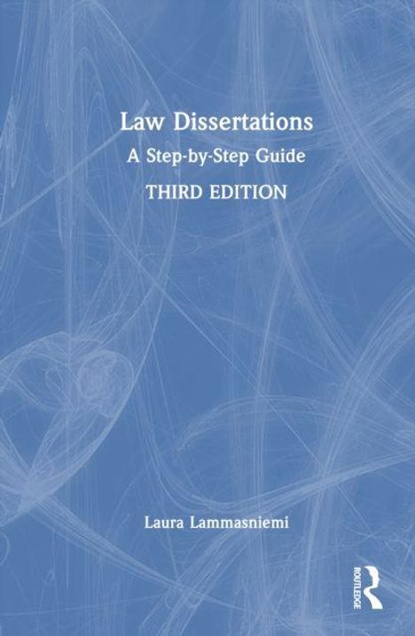 Text: "Law Dissertations: A Step-by-Step Guide, THIRD EDITION, Laura Lammasniemi." Hintergrund in Blau mit feinen Linien.