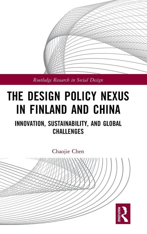 Titel: "The Design Policy Nexus in Finland and China." Autor: Chaojie Chen. Abstrakte, graue Linien im Hintergrund.