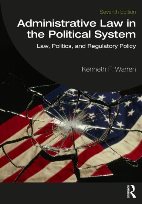 "Administrative Law in the Political System"; zersplitterte US-Flagge hinter einer zerbrochenen Glasscheibe.