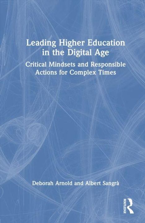 "Leading Higher Education in the Digital Age" von Deborah Arnold und Albert Sangrà. Hellblaue abstrakte Struktur.