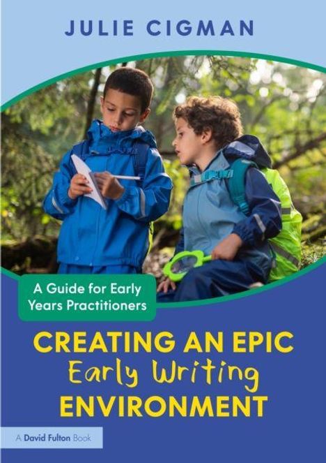 Titel: "Creating an Epic Early Writing Environment". Zwei Kinder in Outdoor-Jacken lesen in einem Waldstück.