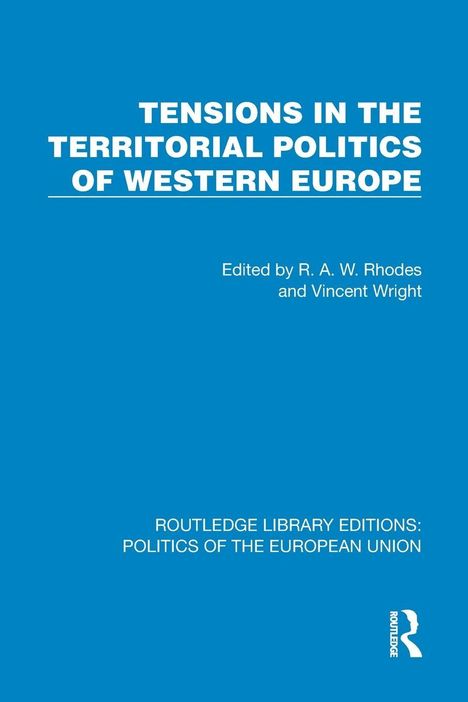 Text: "Tensions in the Territorial Politics of Western Europe," herausgegeben von R. A. W. Rhodes und Vincent Wright. Blaues Cover.