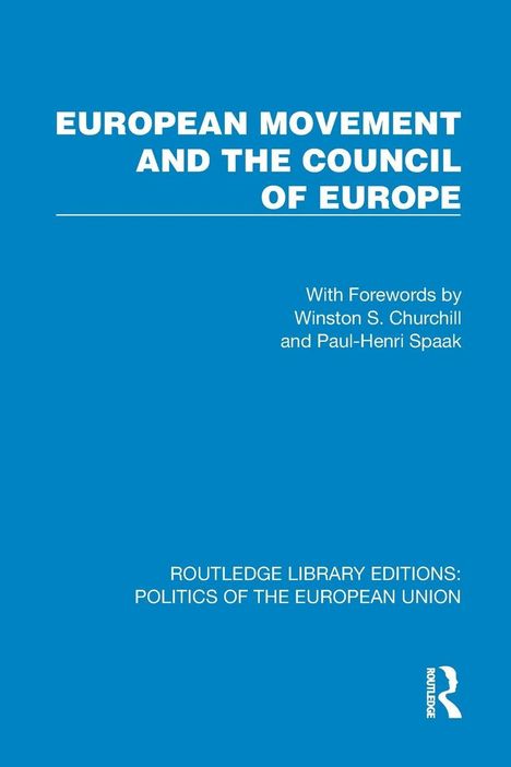Titel: "European Movement and the Council of Europe". Vorworte von Churchill und Spaak. Blauer Hintergrund.