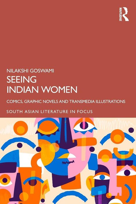 Titel: "Seeing Indian Women" von Nilakshi Goswami, bunte abstrakte Illustrationen von Gesichtern.