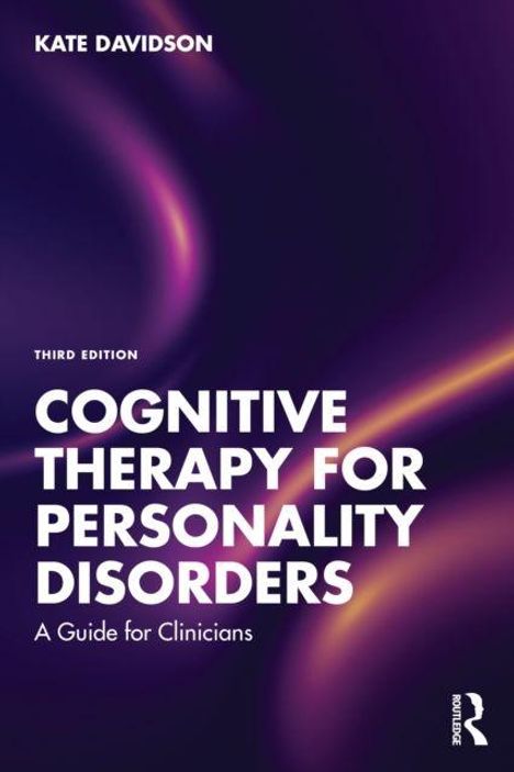 Dritte Ausgabe, "Cognitive Therapy for Personality Disorders", Kate Davidson. Dunkle, verschwommene, farbige Muster im Hintergrund.