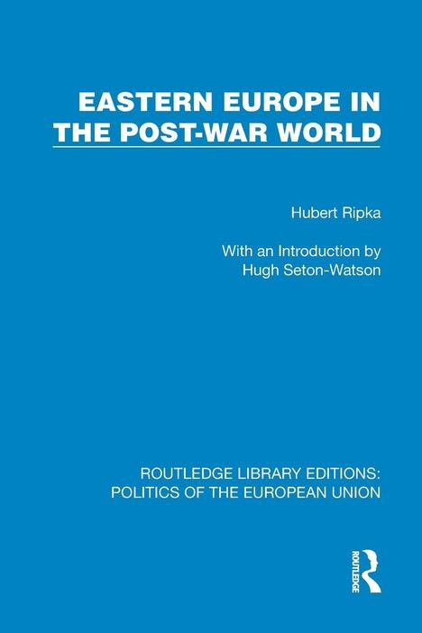 Titel: "Eastern Europe in the Post-War World" von Hubert Ripka. Einführung: Hugh Seton-Watson. Blauer Hintergrund. Logo unten rechts.