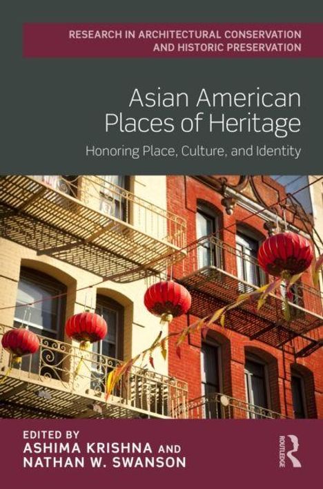 „Asian American Places of Heritage: Honoring Place, Culture, and Identity“, rote Laternen an Balkonfassaden.