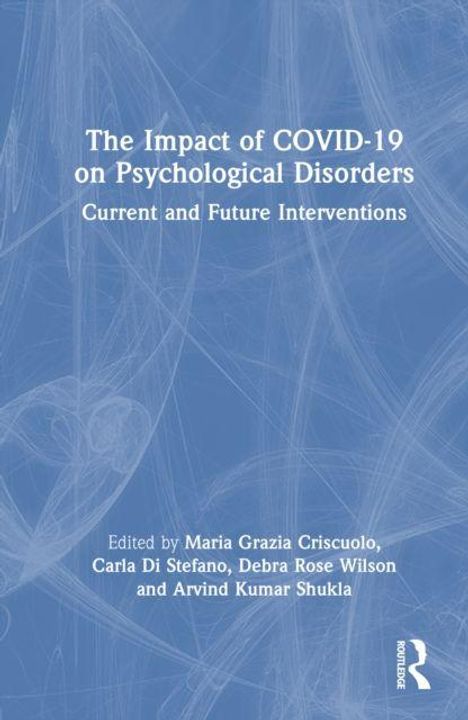 "The Impact of COVID-19 on Psychological Disorders: Current and Future Interventions" von mehreren Herausgebern. Blaues Hintergrundmuster.