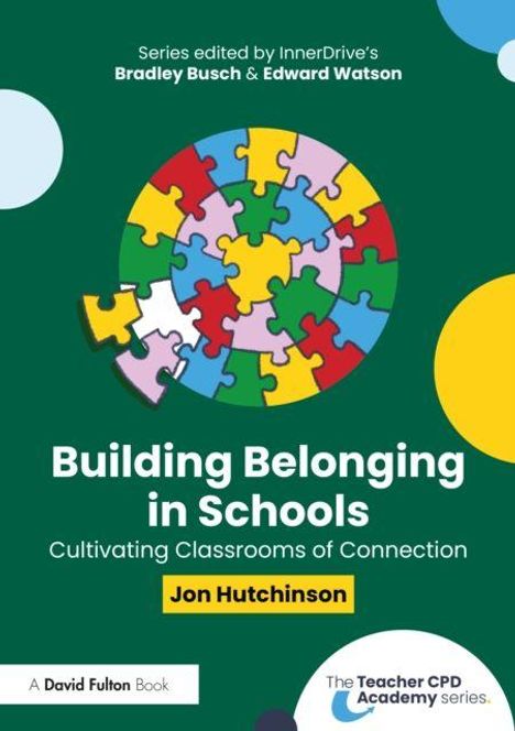 Text: Building Belonging in Schools. Bunter Puzzle-Kreis auf dunkelgrünem Hintergrund, unten Logo und Infos zu Buchreihe und Autor.