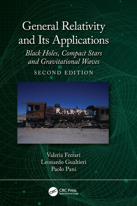 Titel: General Relativity and Its Applications. Alte Lokomotive mit Formeln und "A. Einstein" Signatur.
