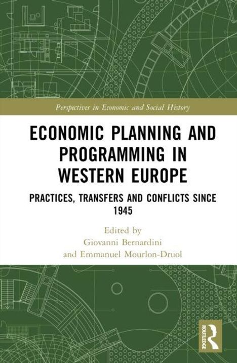 "Economic Planning and Programming in Western Europe" von Giovanni Bernardini und Emmanuel Mourlon-Druol. Grünes, technisches Planmuster.