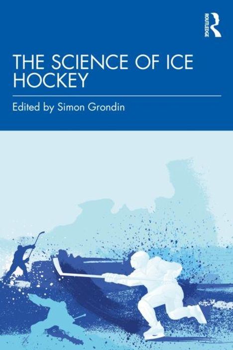 "The Science of Ice Hockey", herausgegeben von Simon Grondin. Illustration von Eishockeyspielern auf blauem Hintergrund.