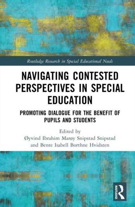 Titel: "Navigating Contested Perspectives in Special Education". Herausgeber: Øyvind Marøy Snipstad, Bente Hvidsten. Abstrakte Farbhintergründe.