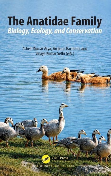 "The Anatidae Family: Biology, Ecology, and Conservation" von Ashish Kumar Arya, Archana Bachheti, Vinaya Kumar Sethi. Im Vordergrund schwimmende Enten.