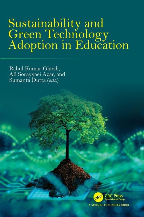 Titel: "Sustainability and Green Technology Adoption in Education". Autoren: Rahul Kumar Ghosh, Ali Sorayyaei Azar, Sumanta Dutta. Baum-Illustration.