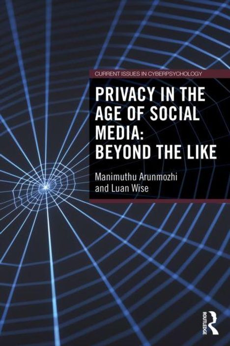 "Privacy in the Age of Social Media: Beyond the Like" von Manimuthu Arunmozhi und Luan Wise. Hintergrund: Spinnennetz-Grafik.