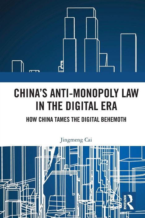 "CHINA'S ANTI-MONOPOLY LAW IN THE DIGITAL ERA" steht im Zentrum. Minimalistisches Stadtbild in Blau- und Weißtönen.