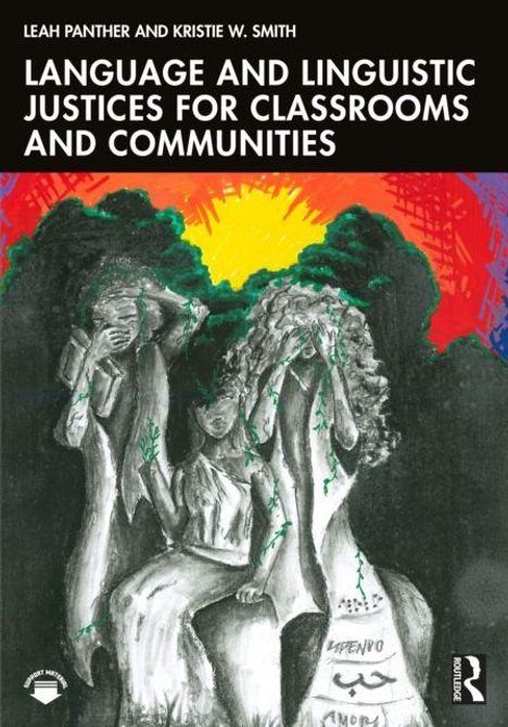 Titel "Language and Linguistic Justices for Classrooms and Communities". Drei Menschen in Schwarz-Weiß, umgeben von Farben.