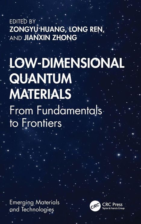 "Low-Dimensional Quantum Materials: From Fundamentals to Frontiers" von Zongyu Huang, Long Ren und Jianxin Zhong. Sternenhintergrund.