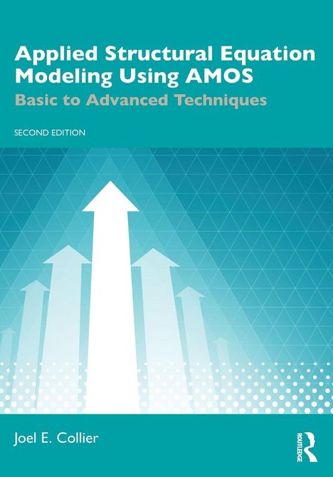 Titel: Applied Structural Equation Modeling Using AMOS. Untertitel: Basic to Advanced Techniques. Illustration: Aufstrebende Pfeile.