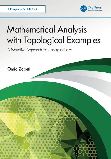 "Mathematical Analysis with Topological Examples" von Omid Zabeti, abstrakte geometrische Illustration in Grün- und Gelbtönen.