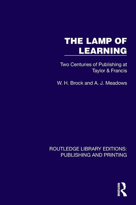 Titel: "THE LAMP OF LEARNING". Autoren: W. H. Brock und A. J. Meadows. Dunkelblauer Hintergrund. Logo von Routledge unten.