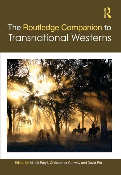 "The Routledge Companion to Transnational Westerns." Reiter im Sonnenuntergang zwischen Bäumen.