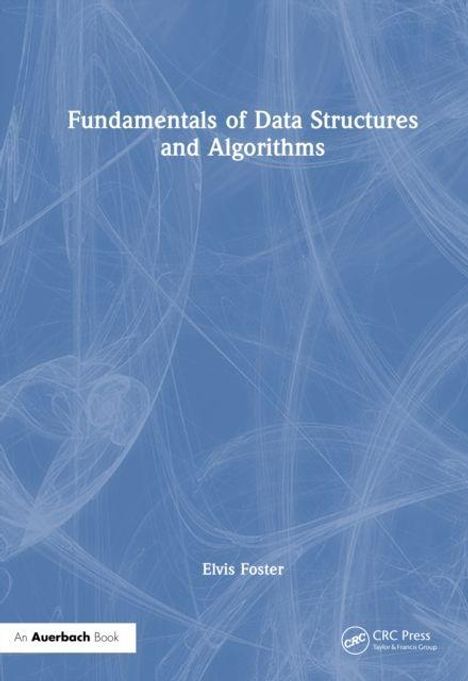 "Fundamentals of Data Structures and Algorithms" von Elvis Foster. Blaues Cover mit abstraktem Muster und Logos.
