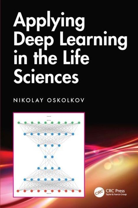 Buchtitel: "Applying Deep Learning in the Life Sciences" von Nikolay Oskolkov. Abbildung eines neuronalen Netzwerks.